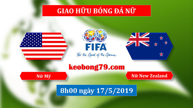 Nhận định soi kèo nữ Mỹ vs nữ New Zealand – 8h00 ngày 17/5/2019