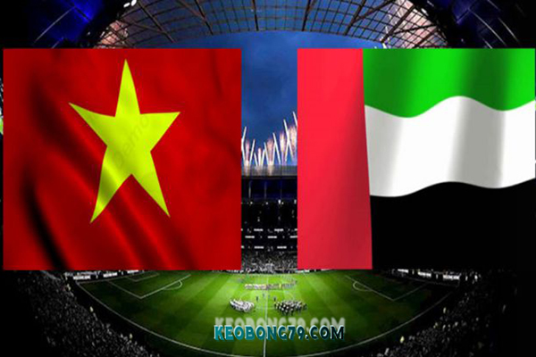 Soi Keo Viet Nam Vs UAE 17h15 Ngày 10/1/2020