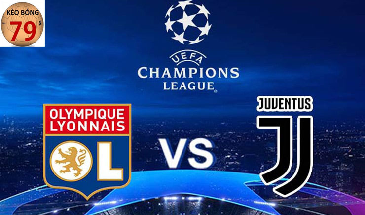 Soi Keo Lyon Vs Juventus, Ngày 27/02 03:00